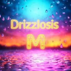 Drizzlosis M